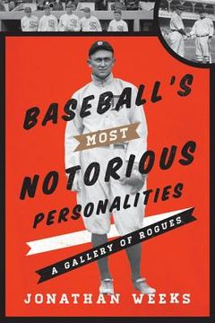portada baseball's most notorious personalities: a gallery of rogues (en Inglés)