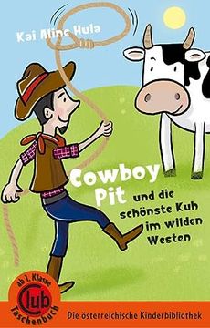 portada Cowboy pit und die Schönste kuh vom Wilden Westen (Club-Taschenbuch-Reihe) (en Alemán)