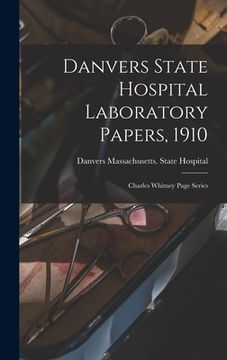 portada Danvers State Hospital Laboratory Papers, 1910: Charles Whitney Page Series (in English)