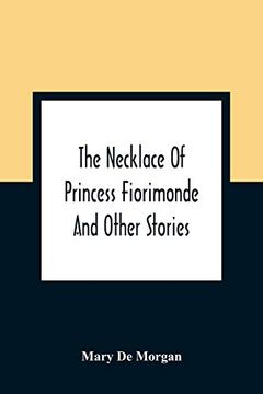 portada The Necklace of Princess Fiorimonde: And Other Stories (en Inglés)