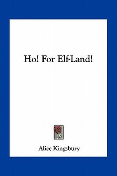 portada ho! for elf-land! (en Inglés)