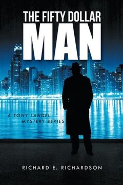 portada The Fifty Dollar Man: A Tony Langel Mystery Series (in English)