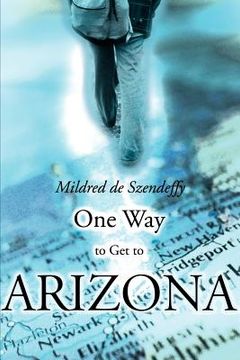 portada one way to get to arizona (en Inglés)