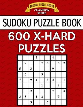 portada Sudoku Puzzle Book, 600 Extra Hard Puzzles: Single Difficulty Level for No Wasted Puzzles