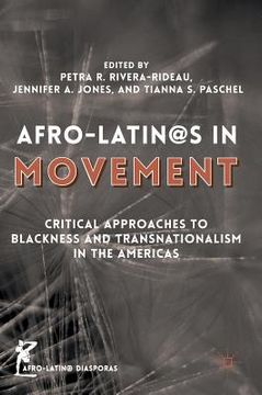 portada Afro-Latin@s in Movement: Critical Approaches to Blackness and Transnationalism in the Americas (en Inglés)