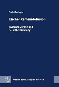 portada Kirchengemeindefusion: Zwischen Zwang Und Selbstbestimmung (en Alemán)