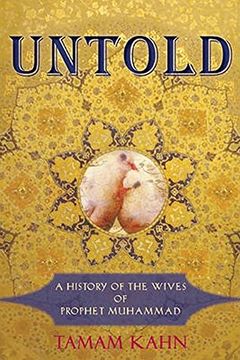 portada Untold: A History of the Wives of Prophet Muhammad (en Inglés)