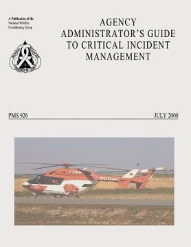 portada Agency Administrator's Guide to Critical Incident Management (en Inglés)