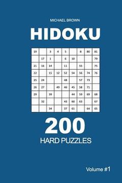 portada Hidoku - 200 Hard Puzzles 9x9 (Volume 1) (in English)