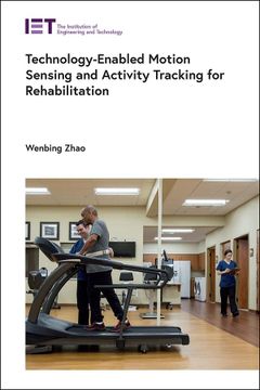 portada Technology-Enabled Motion Sensing and Activity Tracking for Rehabilitation (Healthcare Technologies) (en Inglés)