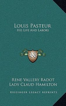 portada louis pasteur: his life and labors (en Inglés)