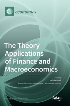 portada The Theory Applications of Finance and Macroeconomics (en Inglés)