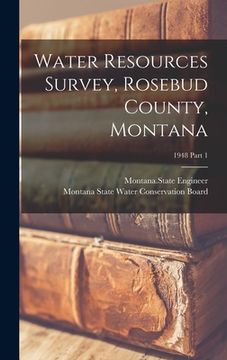 portada Water Resources Survey, Rosebud County, Montana; 1948 Part 1 (en Inglés)