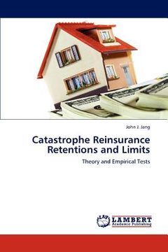 portada catastrophe reinsurance retentions and limits (en Inglés)