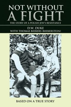 portada Not Without a Fight: The Story of a Polish Jew's Resistance (en Inglés)