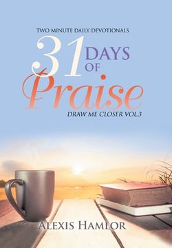 portada 31 Days of Praise: Draw Me Closer Vol.3 (en Inglés)