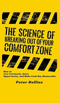 portada The Science of Breaking out of Your Comfort Zone: How to Live Fearlessly, Seize Opportunity, and Make Each day Memorable (in English)