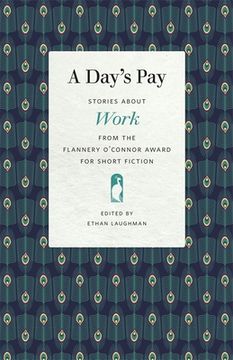 portada Day's Pay: Stories about Work from the Flannery O'Connor Award for Short Fiction (in English)