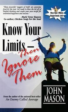 portada Know Your Limits - Then Ignore Them (in English)