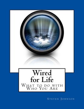 portada Wired for Life: What to do with Who You Are