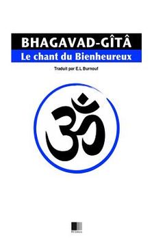 portada La Bhagavad-Gîtâ, ou le Chant du Bienheureux (in French)