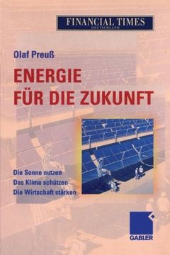 portada Energie Für Die Zukunft: Die Sonne Nutzen Das Klima Schützen Die Wirtschaft Stärken (en Alemán)