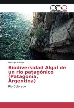 portada Biodiversidad Algal de un río patagónico (Patagonia, Argentina): Río Colorado
