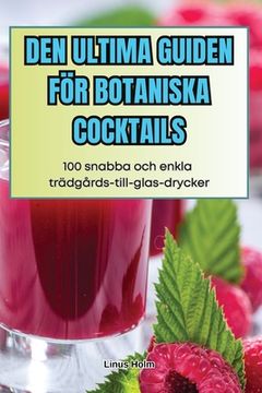 portada Den Ultima Guiden För Botaniska Cocktails (en Sueco)