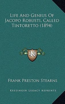 portada life and genius of jacopo robusti, called tintoretto (1894) (en Inglés)