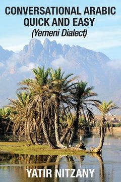 portada Conversational Arabic Quick and Easy: Yemeni Dialect (en Inglés)