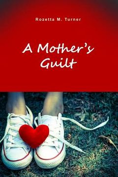 portada A Mother's Guilt (en Inglés)