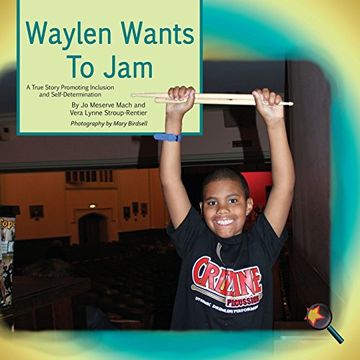 portada Waylen Wants To Jam: A True Story Promoting Inclusion and Self-Determination (Finding My Way Series)