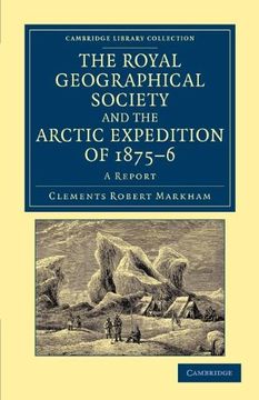 portada The Royal Geographical Society and the Arctic Expedition of 1875-76 Paperback (Cambridge Library Collection - Polar Exploration) (en Inglés)