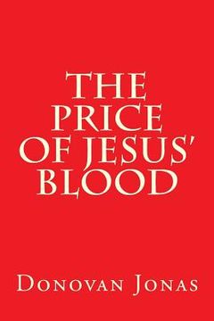 portada The Price of Jesus' Blood (en Inglés)