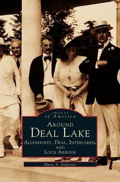 portada Around Deal Lake: Allenhurst, Deal, Interlaken, and Loch Arbour (in English)