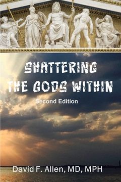 portada Shattering the Gods Within (en Inglés)