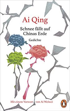 portada Schnee Fällt auf Chinas Erde: Gedichte - mit Einem Vorwort von ai Weiwei (en Alemán)
