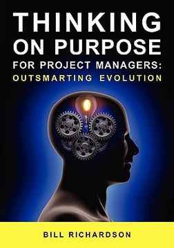 portada thinking on purpose for project managers: outsmarting evolution (en Inglés)