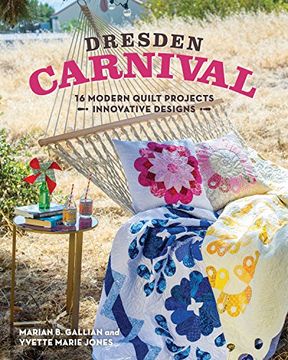 portada Dresden Carnival: 16 Modern Quilt Projects - Innovative Designs (en Inglés)