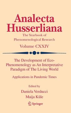 portada The Development of Eco-Phenomenology as an Interpretative Paradigm of the Living World: Applications in Pandemic Times (in English)