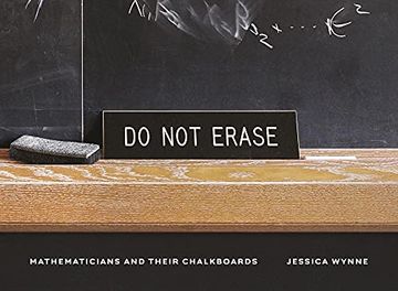portada Do not Erase: Mathematicians and Their Chalkboards (en Inglés)