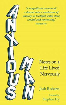 portada Anxious Man: Notes on a Life Lived Nervously (en Inglés)