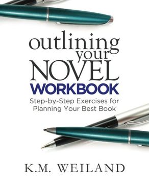 portada Outlining Your Novel Workbook: Step-by-Step Exercises for Planning Your Best Book (en Inglés)