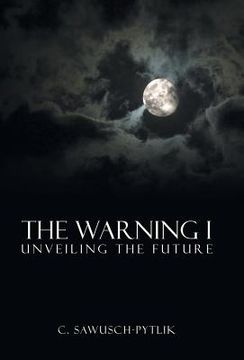 portada The Warning I: Unveiling the Future (en Inglés)