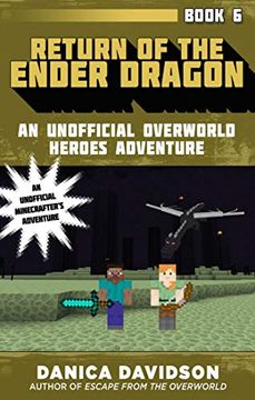 portada Return of the Ender Dragon: An Unofficial Overworld Heroes Adventure, Book six (in English)