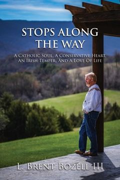 portada Stops Along the Way: A Catholic Soul, a Conservative Heart, an Irish Temper, and a Love of Life (en Inglés)