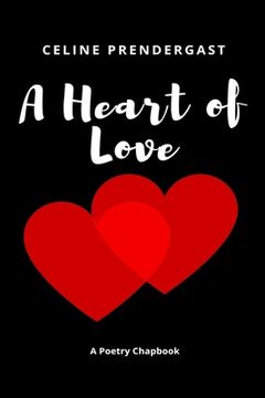 portada A Heart Of Love: A Poetry Chapbook (en Inglés)