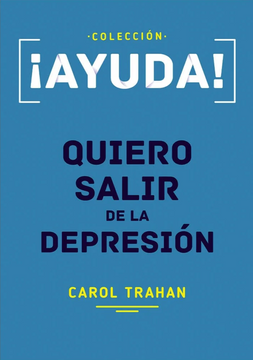 portada ¡Ayuda! Quiero Salir de la Depresión