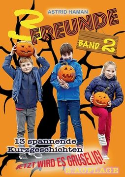 portada 3 Freunde: jetzt wird es gruselig - Band 2 (en Alemán)