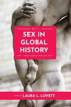 portada Sex in Global HIstory: Modern Sources and Perspectives